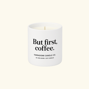 BUT FIRST, COFFEE | Espresso + Hazelnut Candle